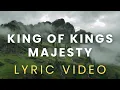 Download Lagu KING OF KINGS, MAJESTY (Lyric Video) | Jarrod Cooper