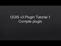 QGIS v3 Plugin Tutorial 1 Compile plugins