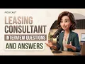 Leasing Consultant Interview Questions and Answers