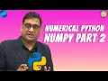 Lecture 37 Numerical Python - NumPy Part 2 KNC
