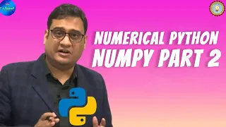 Lecture 37 Numerical Python - NumPy Part 2 KNC
