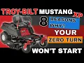 Troy-Bilt Mustang XP Zero Turn WON T START 8 Reasons Why JOATD