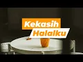 Untukmu Kekasih Halalku - Terima kasih telah menjadi istri terbaik bagiku