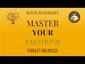 Master Your Emotions by Thibaut Meurisse Book Summary