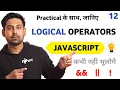 Logical Operators In Javascript With Practical Lecture 12 Javascript for beginners by Nirbhay
