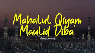 mahalul qiyam menyentuh hati maulid diba sukarol munsyid lirik u0026 terjemah