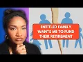 Entitled Parents Want Me To Fund Their Retirement REDDIT REACTION
