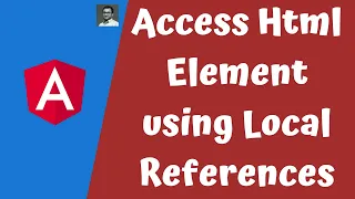 25 Using Local References in Angular Access the HTML Element in the Typescript file