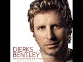 Dierks Bentley - What Was I Thinking