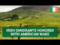 Irish Emigrants Honored with American Wake