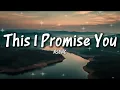 NSYNC – This I Promise You (Lyrics)