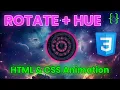 Rotate and Hue CSS Animation CSS Animation Tutorial
