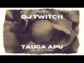 Download Lagu DJ Twitch - Tauga Apu (Joe Failua Classic) [Audio]