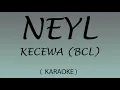 Download Lagu Neyl - Kecewa (BCL) | 2023 | Lirik \u0026 Karaoke 🎤