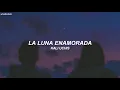 Kali Uchis - La Luna Enamorada (letra)