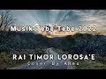 Download Lagu Musik Tebe Tebe - Rai Timor Lorosae - Cover By Ameu