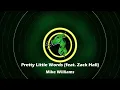 Download Lagu Mike Williams - Pretty Little Words (feat. Zack Hall)