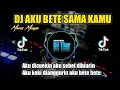 DJ AKU MAU DIMANJA MANJA VIRAL TIKTOK REMIX BETE TERBARU FULL BASS