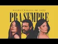 Download Lagu Maiara \u0026 Maraisa, @nasriatwehmusic | Pra Sempre (Falei) | [Official Music Video]
