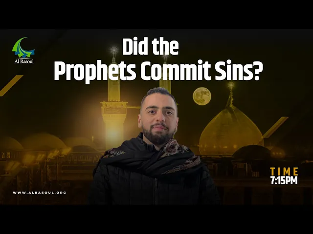 Did The Prophets Commit Sins? - Sayed Mohammed Sadiq Al-Qazwini