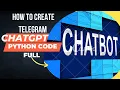 How to create chatgpt telegram bot in python full code