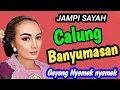 Download Lagu JAGO KLURUK CALUNG BANYUMASAN GAYENG NYEMEK NYEMEK KAGEM JAMPI SAYAH.
