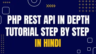 PHP REST API Tutorial for Beginners PHP REST API Advanced Tutorial PHP REST API Tutorial Hindi