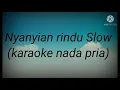 Download Lagu Nyanyian rindu slow ( karaoke) nada pria