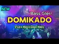 DOMIKADO REMIX SENTAK TERBARU || PAPA RHAYOND RMX