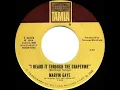 1968 HITS ARCHIVE: I Heard It Through The Grapevine - Marvin Gaye (a #1 record--mono)