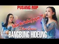 Download Lagu DIBIKIN MERINDING DENGAN SUARANYA DHEA GEMOII | BANGBUNG HIDEUNG - PUSANG ROP LIVE ( CIKALONG WETAN)