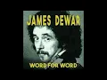 Download Lagu James Dewar (last known recording)‘Word For Word’