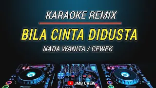 Download Karaoke Remix Bila Cinta Didusta - Screen Nada Wanita / Female Key MP3