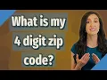 What is my 4 digit zip code