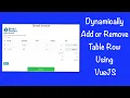 Dynamically Add or Remove Table Row Using VueJS