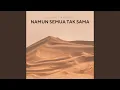 Download Lagu Namun Semua Tak Sama