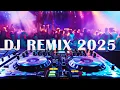 Lagu DJ REMIX 2025 - Mashups \u0026 Remixes of Popular Songs 2025 | DJ Remix Song Club Music Disco DJ Mix 2025