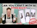 Can You Craft With AI Ethically Tips Tools And Initial Tumblers