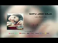 Download Lagu Lala Karmela - Satu Jam Saja (Official Audio)