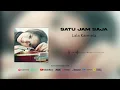 Lala Karmela - Satu Jam Saja (Official Audio)