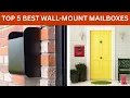 Top 5 Best Wall-Mount Mailboxes Stylish Durable Mailboxes for Every Home