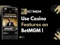How to Use BetMGM s Casino Features