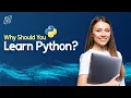 Reasons Why You Should Learn Python in 2021 Python Explained