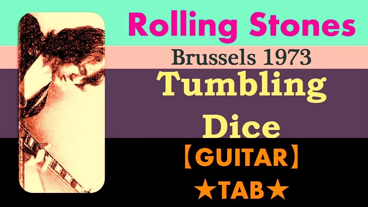 Rolling Stones  - Tumbling Dice【SOLO TAB】[Live 1973 Brussels] G①＆C④ two position