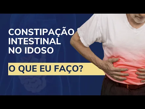 Download MP3 CONSTIPAÇÃO INTESTINAL NO IDOSO. O QUE EU FAÇO? | Dr. Flávio Jambo