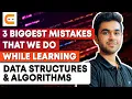 3 BIGGEST Mistakes We Do While Learning Data Structures Algorithms DSA Tips Coding Ninjas