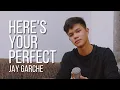 Download Lagu Jay Garche - Here's Your Perfect (Cover)