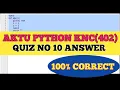 AKTU PRUTOR PYTHON QUIZ 10 ANSWER KNC402 PRUTOR QUIZ 10 G1 G2 G3