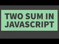Two Sum Algorithm in Javascript