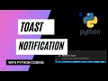 How To Create Toast Notification Using Python Toast Notification Using Python Code With Dhruv